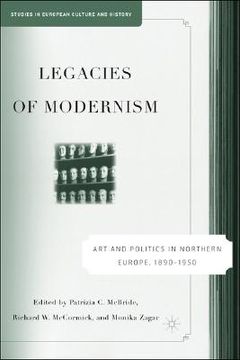 portada legacies of modernism: art and politics in northern europe, 1890-1950