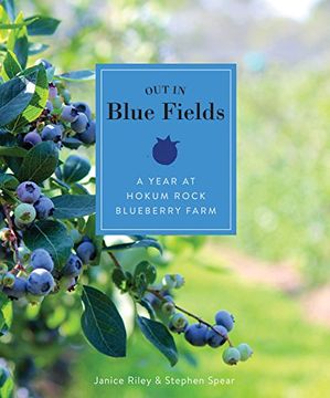 portada Out in Blue Fields: A Year at Hokum Rock Blueberry Farm