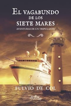 portada El vagabundo de los siete mares: Aventuras de un tripulante (in Spanish)