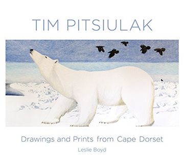portada Tim Pitsiulak: Drawings and Prints From Cape Dorset (en Inglés)
