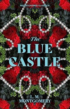 portada The Blue Castle (Rediscovered Classics) (in English)