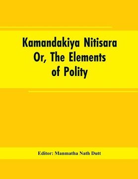 portada Kamandakiya Nitisara: Or, The Elements of Polity