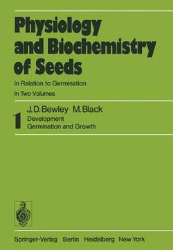 portada physiology and biochemistry of seeds in relation to germination: 1 development, germination, and growth (in English)