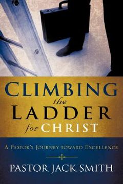 portada climbing the ladder for christ (en Inglés)