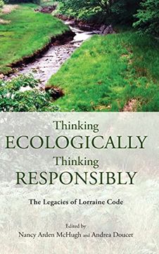 portada Thinking Ecologically, Thinking Responsibly: The Legacies of Lorraine Code (en Inglés)