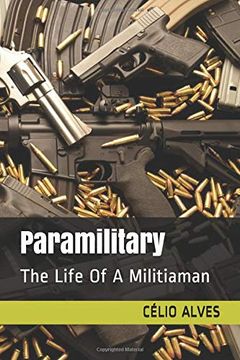 portada Paramilitary: The Life of a Militiaman (en Inglés)