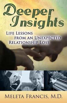 portada Deeper Insights: Life Lessons from an Unexpected Relationship Loss (in English)