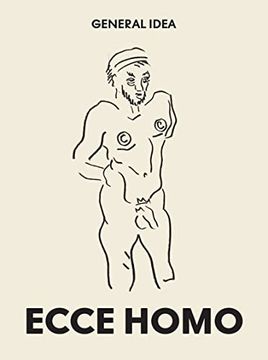 portada General Idea: Ecce Homo: Drawings (1985-1993) (en Inglés)