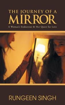 portada The Journey of a Mirror: A Woman's Endeavour & Her Quest for Love (en Inglés)