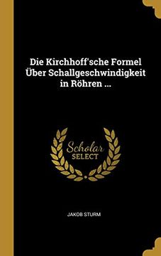 portada Die Kirchhoff'sche Formel Über Schallgeschwindigkeit in Röhren ... (in German)