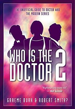 portada Who is the Doctor 2: The Unofficial Guide to Doctor who -- the Modern Series (en Inglés)