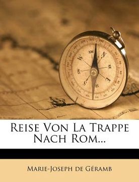 portada Reise Von La Trappe Nach Rom... (en Alemán)