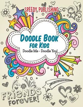 portada Doodle Book For Kids: Doodle Me - Doodle You! (in English)