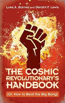 portada The Cosmic Revolutionary's Handbook: (Or: How to Beat the big Bang) (en Inglés)
