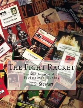 portada The Fight Racket: Inside the World of Professional Boxing (en Inglés)