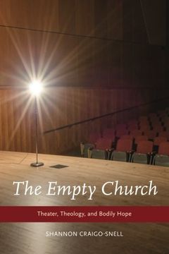 portada The Empty Church: Theater, Theology, and Bodily Hope