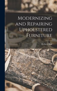 portada Modernizing and Repairing Upholstered Furniture (en Inglés)