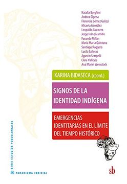 portada Signos de la Identidad Indigena Emergencias Identitaria s en el Limite del Tiempo Historico (in Spanish)