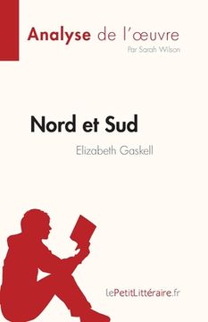 portada Nord et Sud de Elizabeth Gaskell (Analyse de l'oeuvre): Résumé complet et analyse détaillée de l'oeuvre (en Francés)