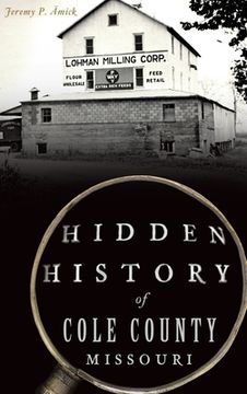 portada Hidden History of Cole County, Missouri (in English)
