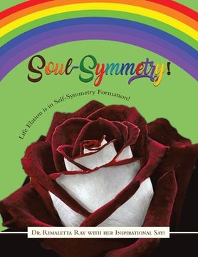 portada Soul-Symmetry!: Life Elation is in Self-Symmetry Formation! (en Inglés)