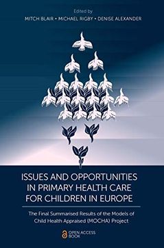 portada Issues and Opportunities in Primary Health Care for Children in Europe: The Final Summarised Results of the Models of Child Health Appraised (Mocha) Project (en Inglés)