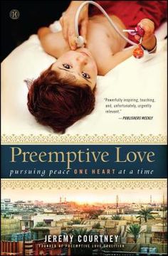 portada Preemptive Love: Pursuing Peace one Heart at a Time (en Inglés)