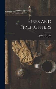 portada Fires and Firefighters