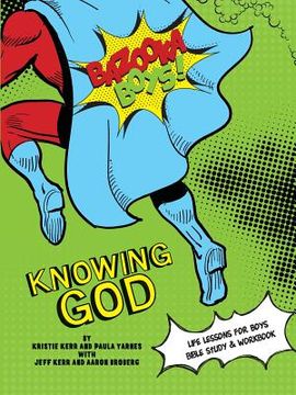 portada Bazooka Boy's, Knowing God, Bible Study & Workbook (en Inglés)