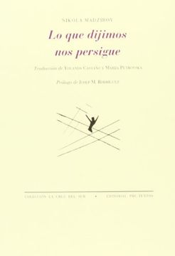 Lo Que Dijimos Nos Persigue (La Cruz del Sur)