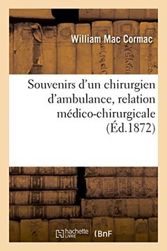 portada Souvenirs D'un Chirurgien D'ambulance, Relation Médico-Chirurgicale des Faits Observés (Sciences) (in French)