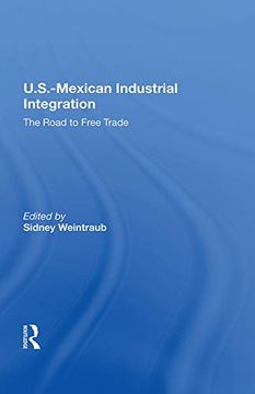 portada U. S. -Mexican Industrial Integration (in English)
