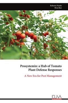 portada Prosystemin: a Hub of Tomato Plant Defense Responses (en Inglés)