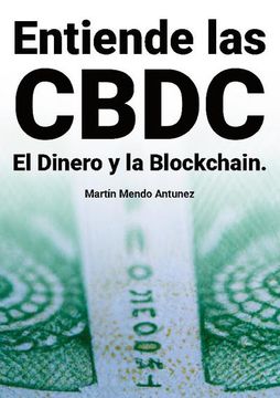 portada Entiende las Cbdc el Dinero y la Blockchain