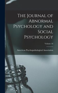 portada The Journal of Abnormal Psychology and Social Psychology; Volume 16 (en Inglés)