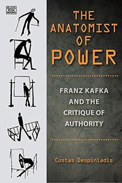 portada The Anatomist of Power: Franz Kafka and the Critique of Authority (en Inglés)