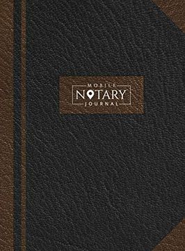 portada Mobile Notary Journal: Hardbound Record Book Logbook for Notarial Acts, 390 Entries, 8. 5" x 11", Black and Brown Cover (in English)