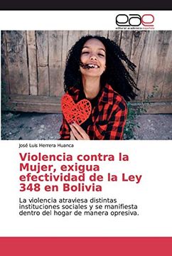 portada Violencia Contra la Mujer, Exigua Efectividad de la ley 348 en Bolivia: La Violencia Atraviesa Distintas Instituciones Sociales y se Manifiesta Dentro del Hogar de Manera Opresiva.