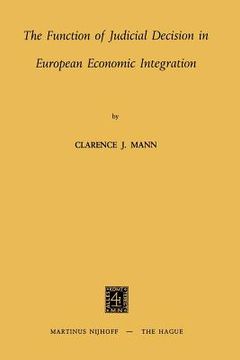 portada The Function of Judicial Decision in European Economic Integration (en Inglés)