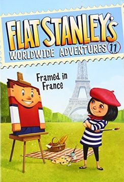 portada Flat Stanley's Worldwide Adventures #11: Framed in France (en Inglés)