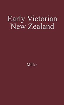 portada Early Victorian new Zealand: A Study of Racial Tensions and Social Attitudes 1839-1852 