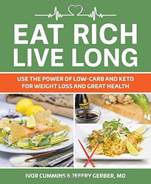 portada Eat Rich, Live Long: Mastering the Low-Carb & Keto Spectrum for Weight Loss and Longevity (en Inglés)