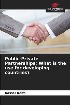 portada Public-Private Partnerships: What is the use for developing countries? (en Inglés)