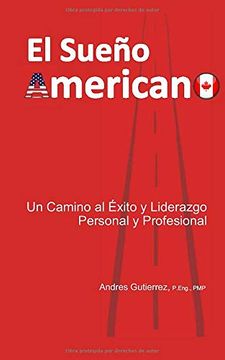 portada El Sueño Americano: Un Camino al Éxito y Liderazgo Personal y Profesional