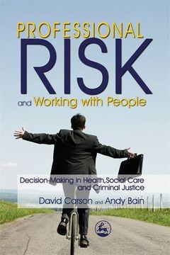 portada Professional Risk and Working with People: Decision-Making in Health, Social Care and Criminal Justice (en Inglés)