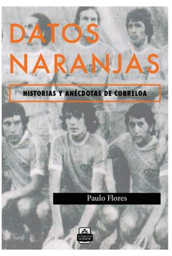 portada Datos Naranjas. Historias y Anecdotas de Cobreloa (in Spanish)