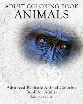 portada Adult Coloring Book Animals: Advanced Realistic Animal Coloring Book for Adults (Advanced Realistic Coloring Books)