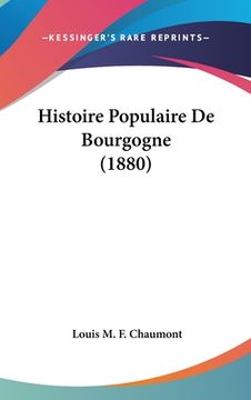 portada Histoire Populaire De Bourgogne (1880) (en Francés)