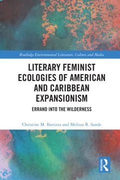 portada Literary Feminist Ecologies of American and Caribbean Expansionism (Routledge Environmental Literature, Culture and Media) 