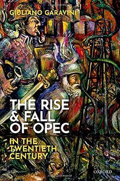 portada The Rise and Fall of Opec in the Twentieth Century (en Inglés)